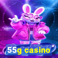 55g casino